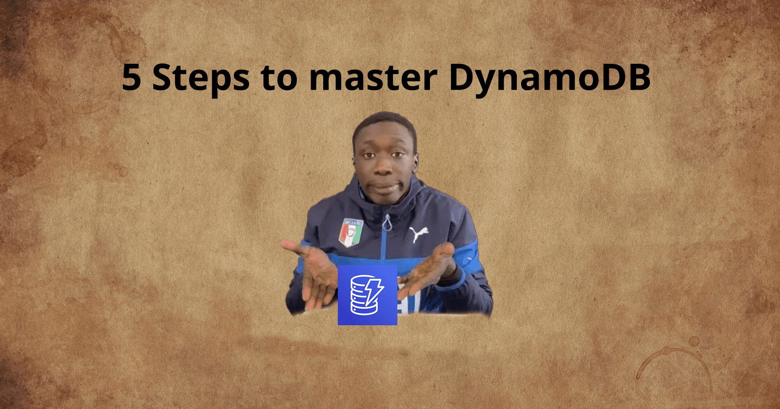 5 Simple Steps to master DynamoDB